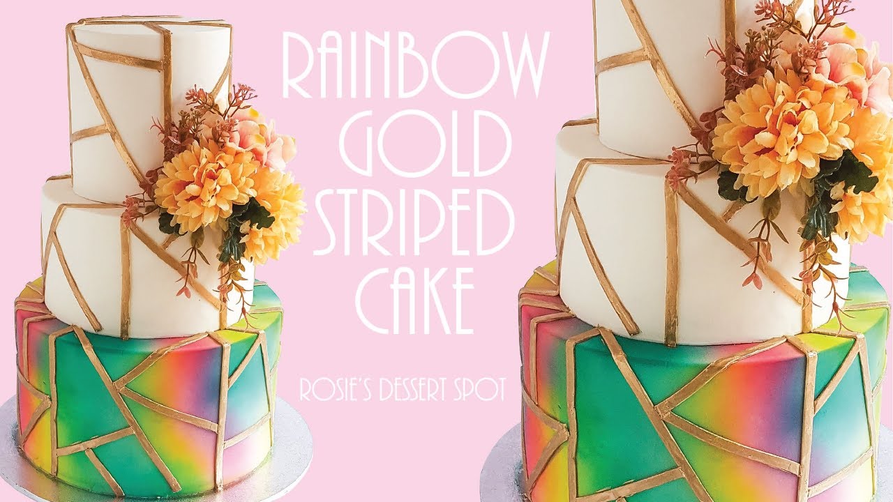 Rainbow and Gold Striped Elegant Cake- Rosie's Dessert Spot