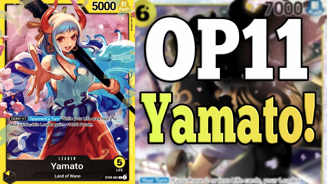 The BAD Yamato Got Better? -OP11 ST09 Yamato Deck Profile