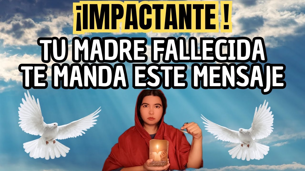 🕊️ Tu Madre Fallecida Te Manda Este Mensaje🕊️ 🔮Te emocionará🔮