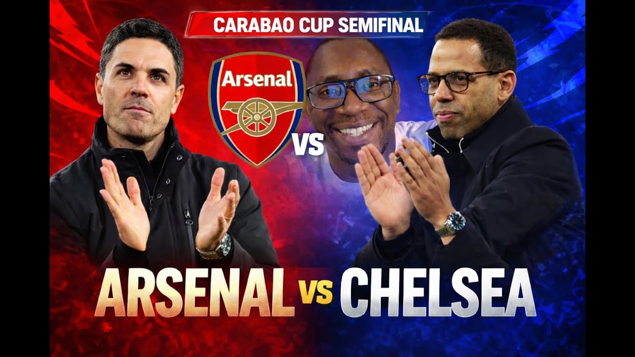 Arsenal vs Chelsea: Who Reaches the Final? | Carabao Cup Semi-Final 2nd Leg