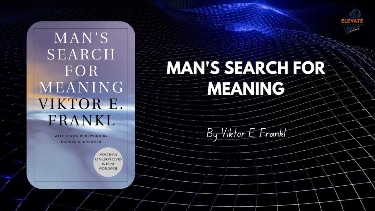 Man&rsquo;s Search for Meaning &ndash; The Life-Changing Lessons of Viktor Frankl