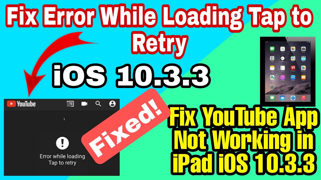 Fix YouTube App Error While Loading Tap to Retry Error iOS 10.3.3 iPad in 2022 YouTube App in iOS 10