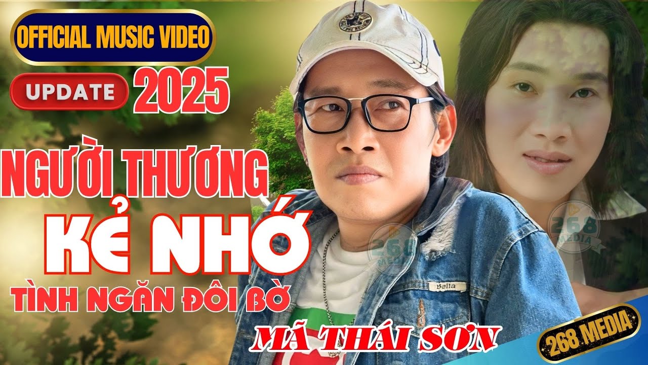NGƯỜI THƯƠNG KẺ NHỚ, TÌNH NGĂN ĐÔI BỜ - Mã Thái Sơn | Official MV