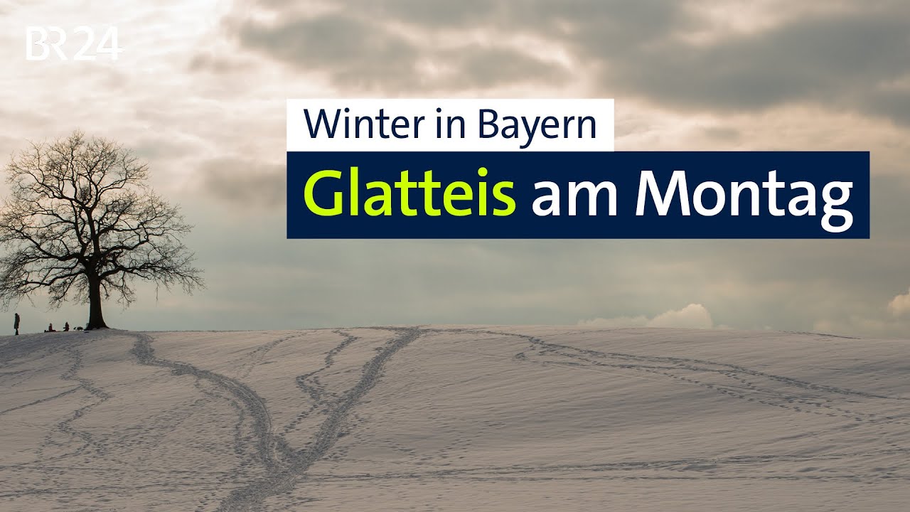 Winter in Bayern: Glatteis am Montag