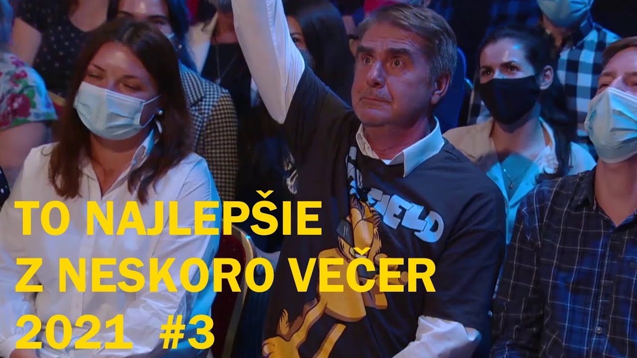 To NAJlepšie z Neskoro Večer 2021 #3