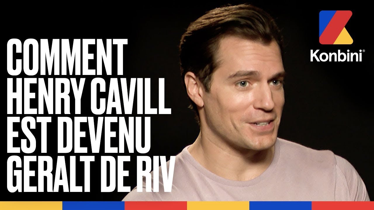 Henry Cavill raconte sa transformation pour The Witcher | Konbini