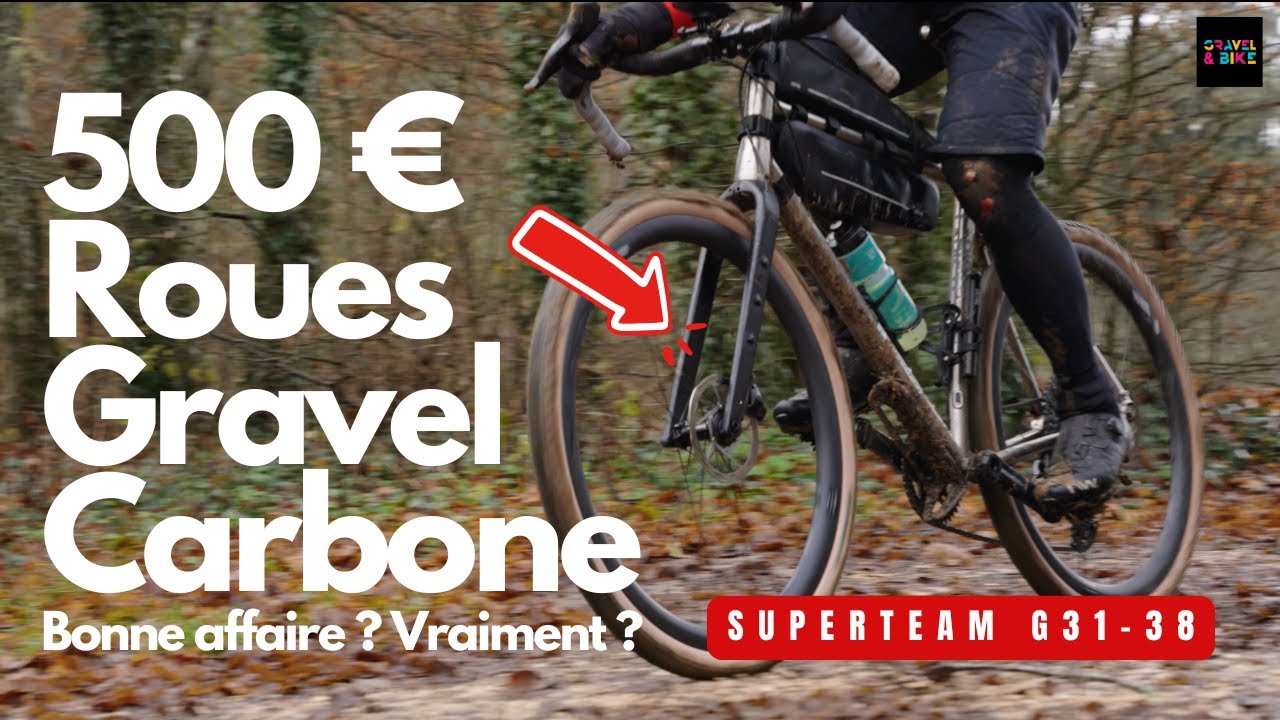 Roues carbone Gravel à 500 € : Vraie bonne affaire ou illusion ? Test des SUPERTEAM G31-38