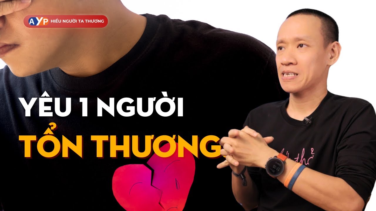 Làm sao để YÊU MỘT NGƯỜI TỔN THƯƠNG? | Nguyễn Hữu Trí