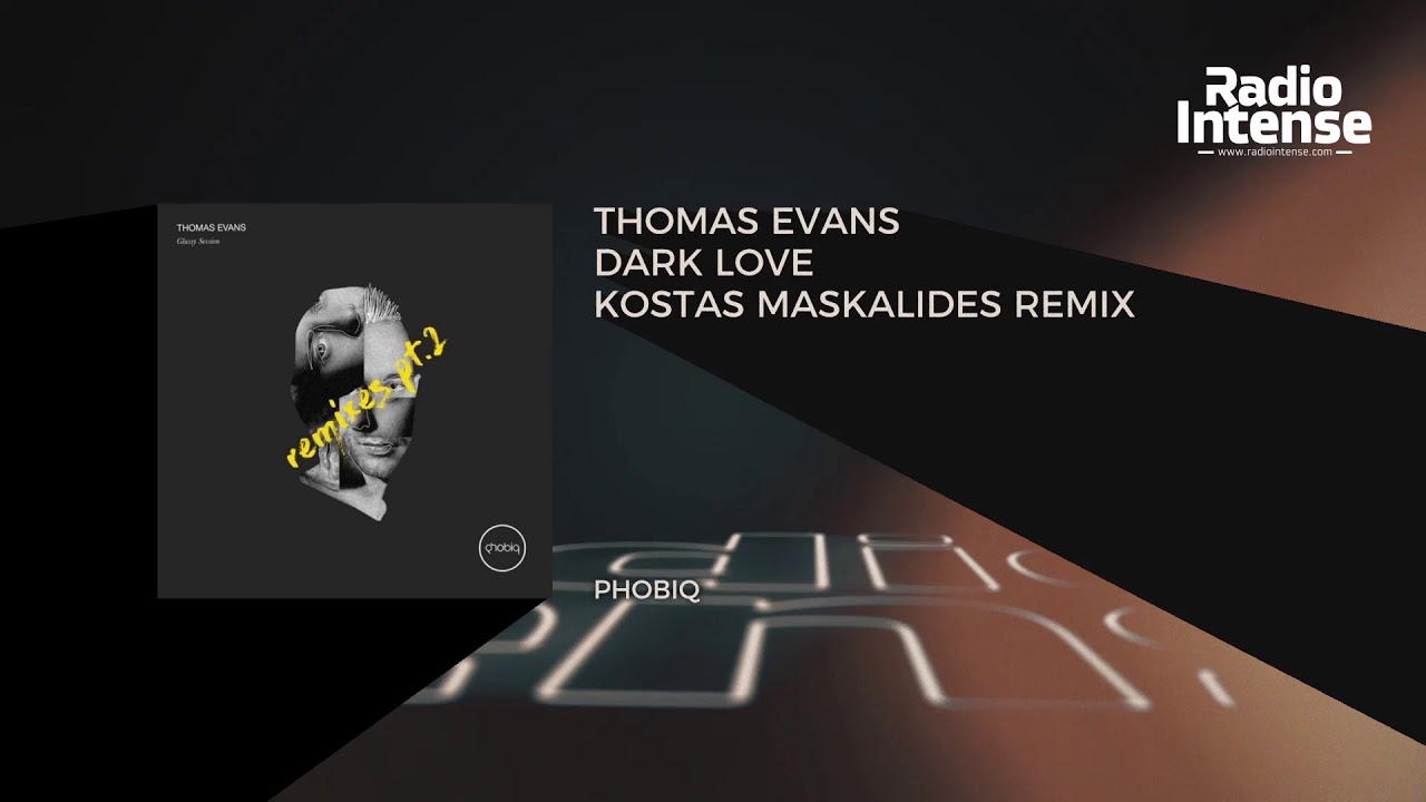 Premiere: Thomas Evans - Dark Love (Kostas Maskalides Remix) [Phobiq] // Techno
