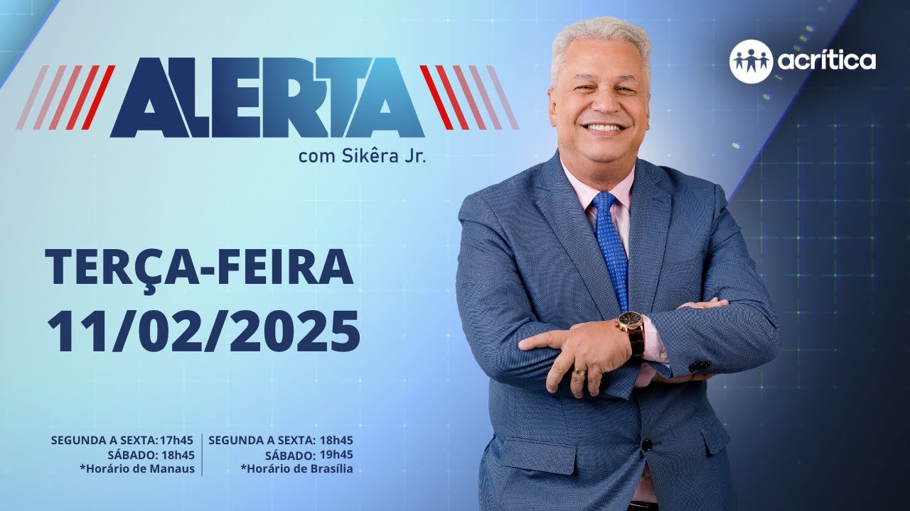 ALERTA | AO VIVO | 11/02/2025