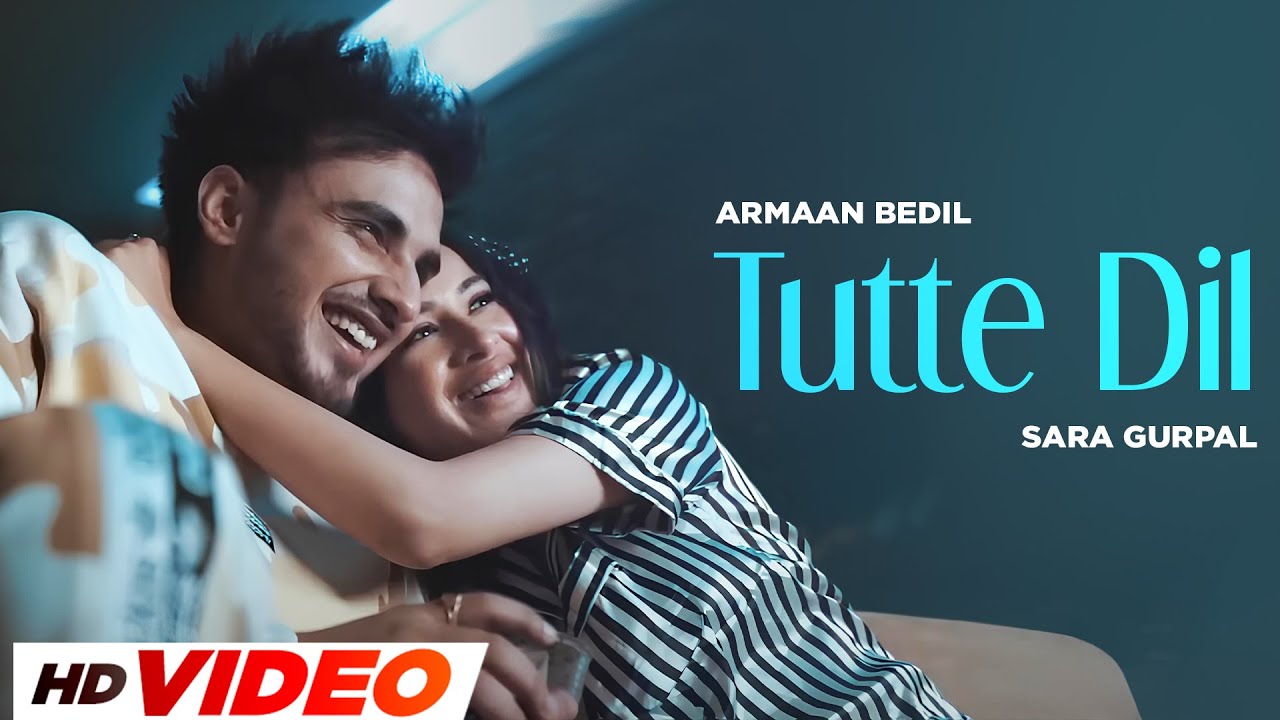 Tutte Dil Wala (HD Video) | Armaan Bedil | Ft Raashi Sood | Sara Gurpal | Latest Punjabi Song 2024