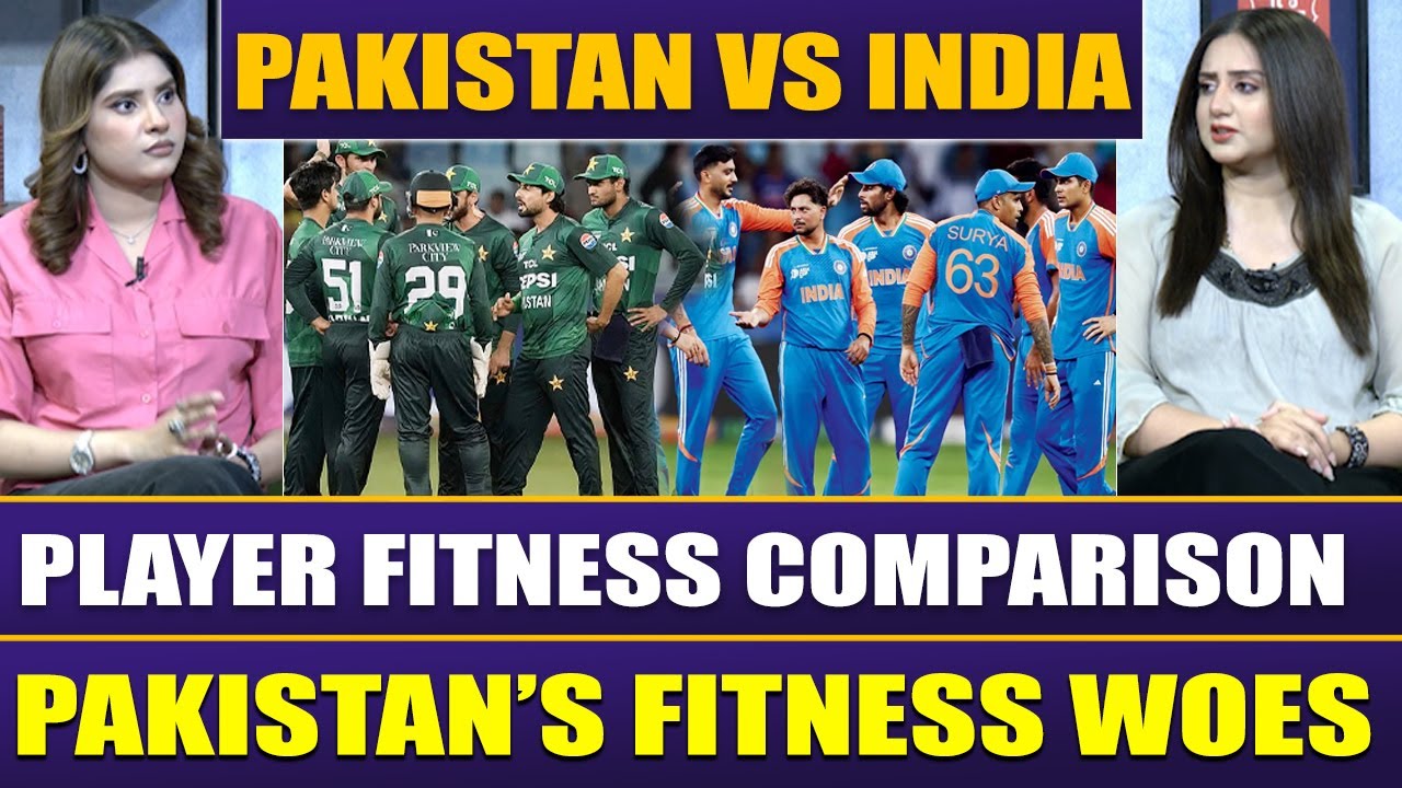 Pakistan Vs India | Player Fitness Comparison | Pakistan’s Fitness Woes | Sports Roundup