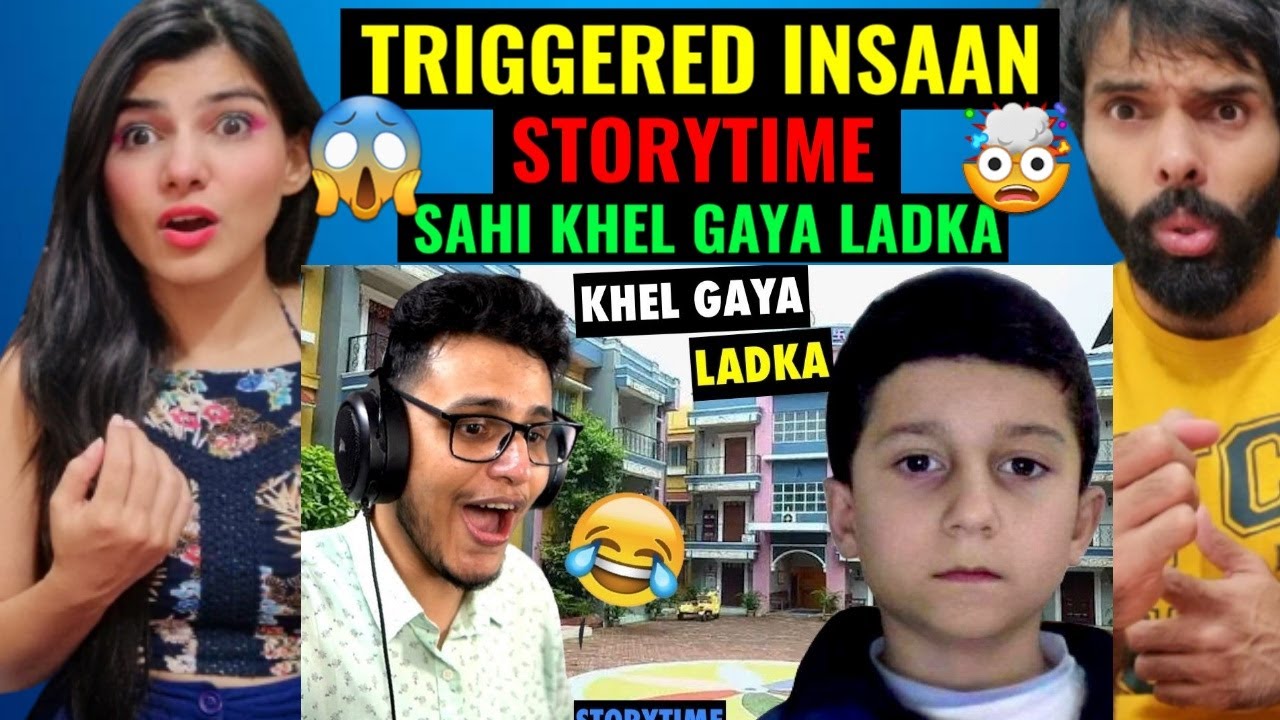 TRIGGERED INSAAN - Sahi Khel Gaya Ladka (Storytime) 😱🔥| Triggered Insaan Reaction  !!