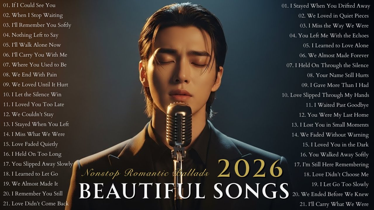 Beautiful & Nonstop Relaxing Sad Love Songs 2026 | Heartfelt Melodies Love Songs Lyrics | New Songs