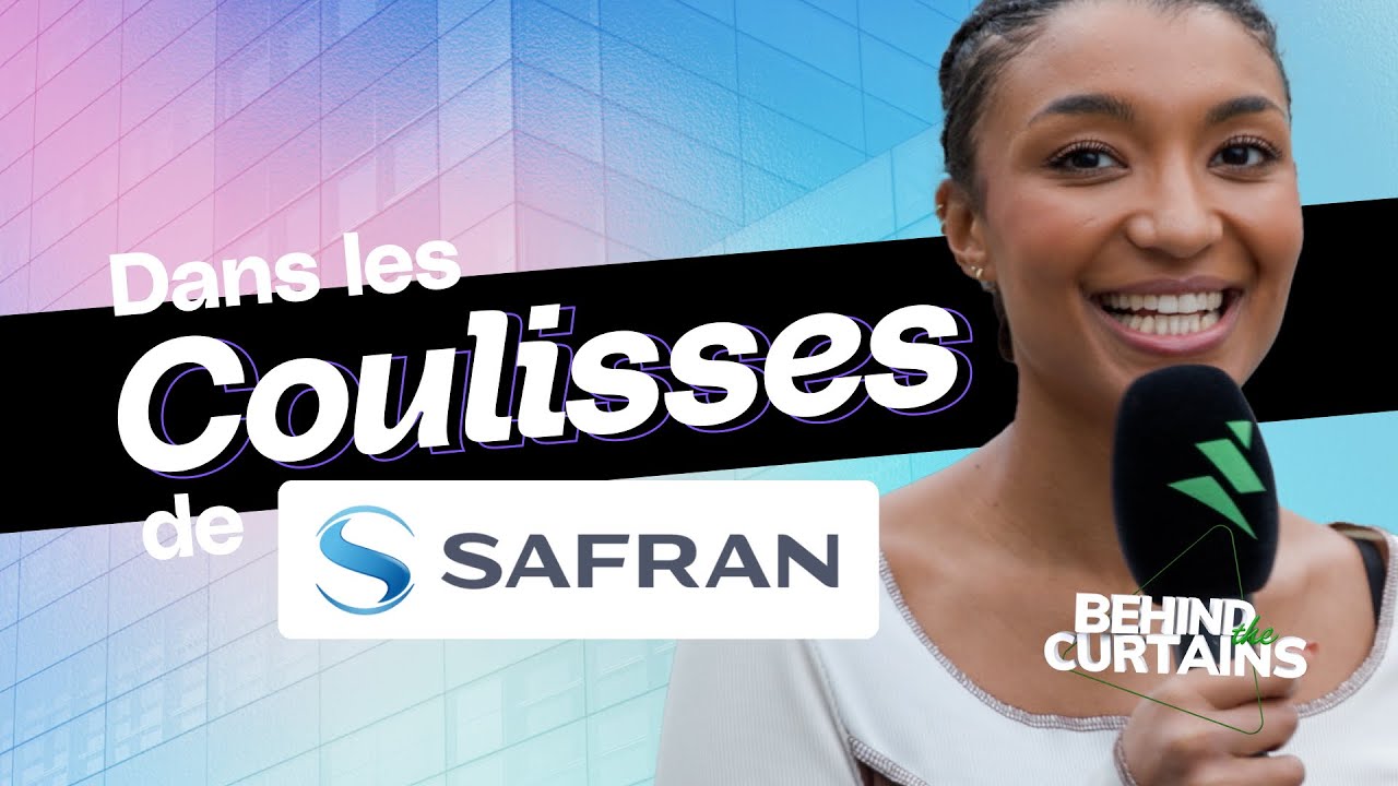 Découvrez les coulisses de Safran - BEHIND THE CURTAINS