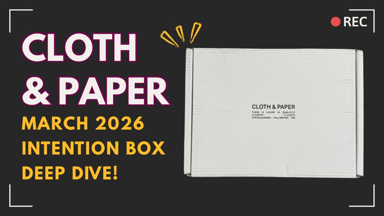 Подробный обзор Cloth & Paper: Коробка для замыслов на март 2026 года