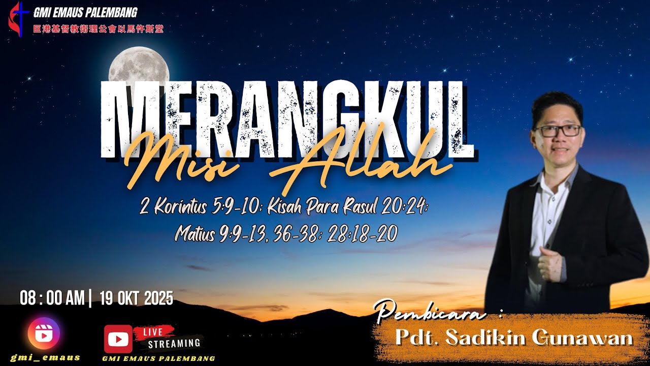 Ibadah Minggu 19 Oktober'25 Pkl. 08.00 I Pengkhotbah : Pdt. Sadikin Gunawan