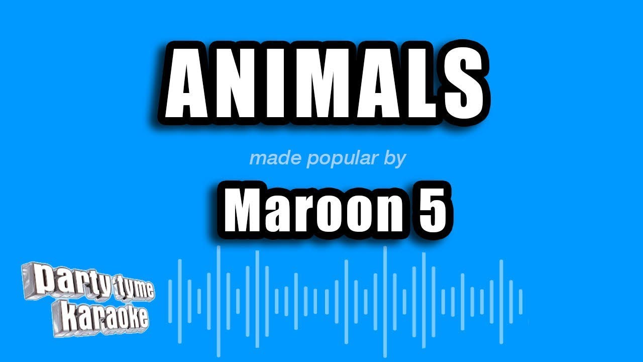 Maroon 5 - Animals (Karaoke Version)