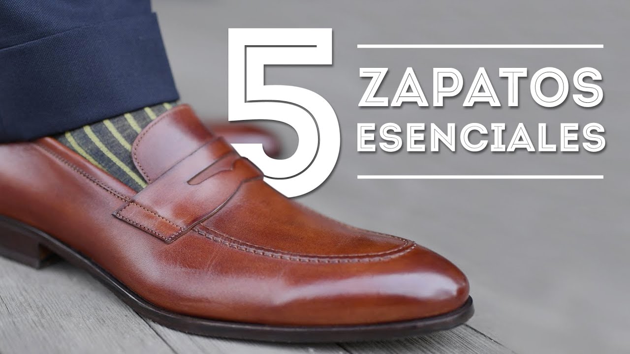 5 Zapatos de Vestir que Todo Hombre Debe Tener