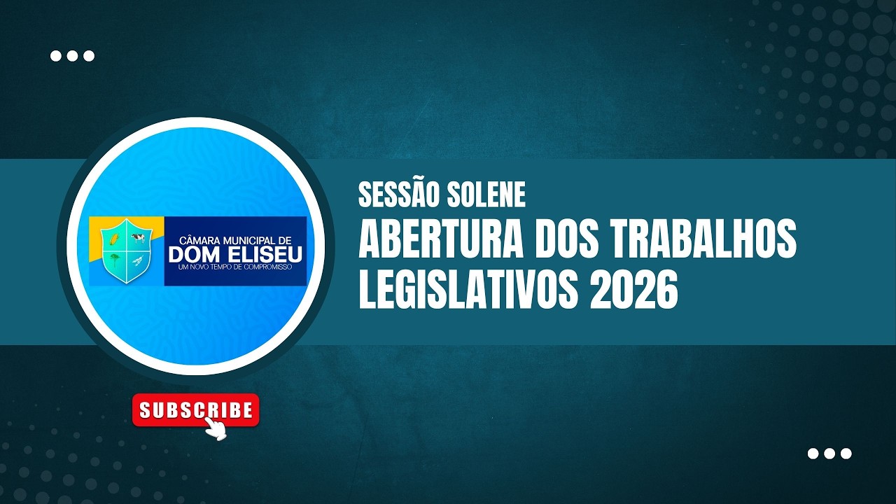 SESSÃO SOLENE  DE ABERTURA DOS TRABALHOS LEGISLATIVOS 2026