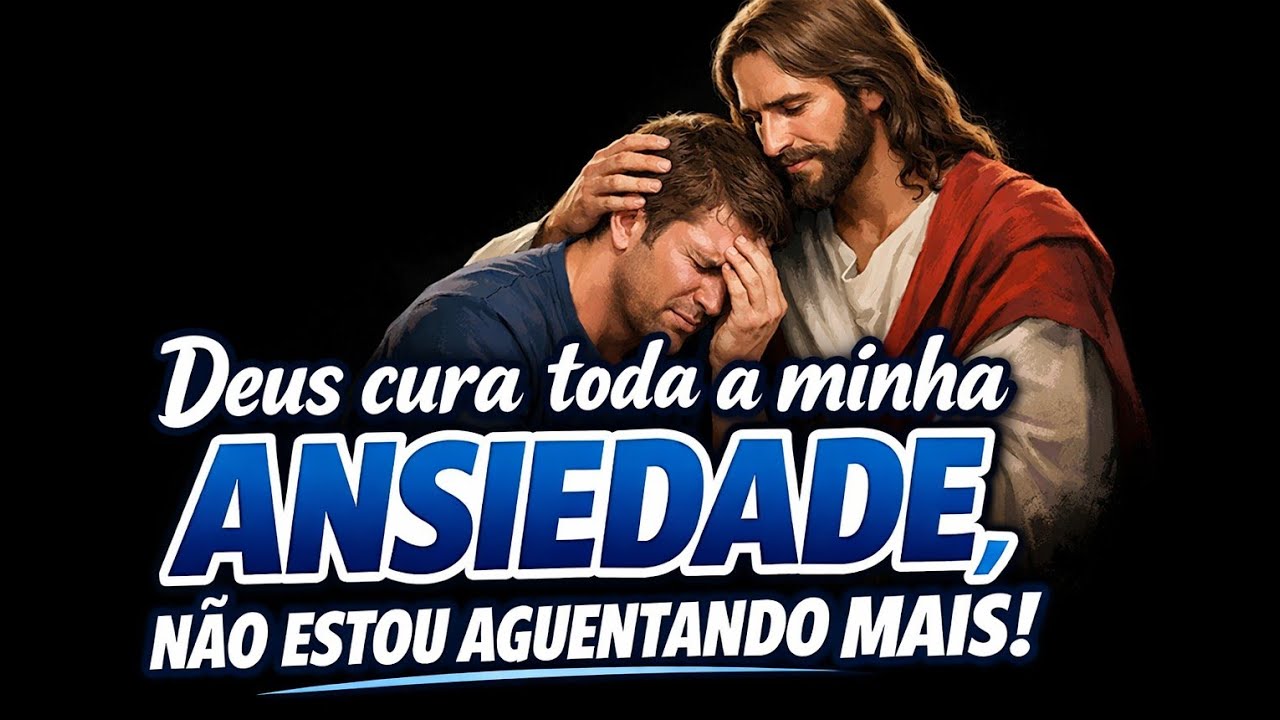 Oração forte contra toda ansiedade [DEUS VAI ACALMAR O SEU CORAÇÃO AGORA]