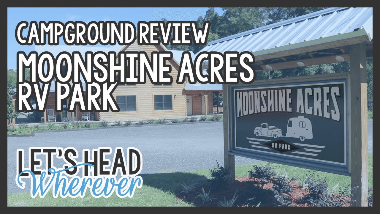 CAMPGROUND REVIEW 🏕🤩 MOONSHINE ACRES RV PARK