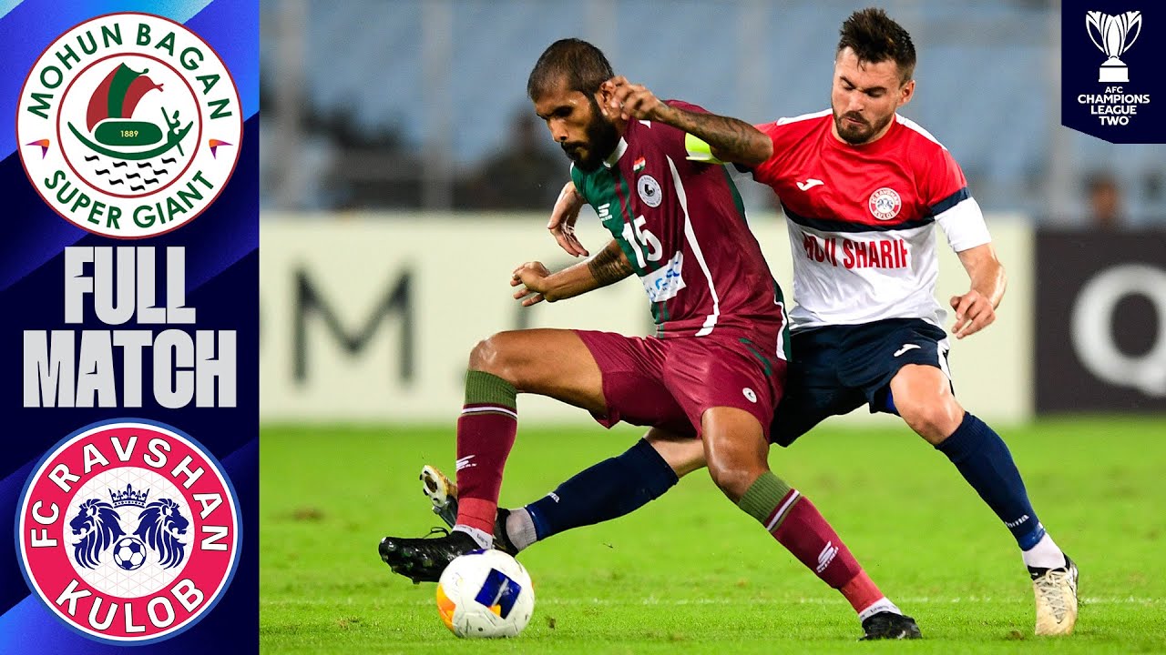 Mohun Bagan Super Giant (IND) - FC Ravshan (TJK) | Full Match | AFC Champions League Two™