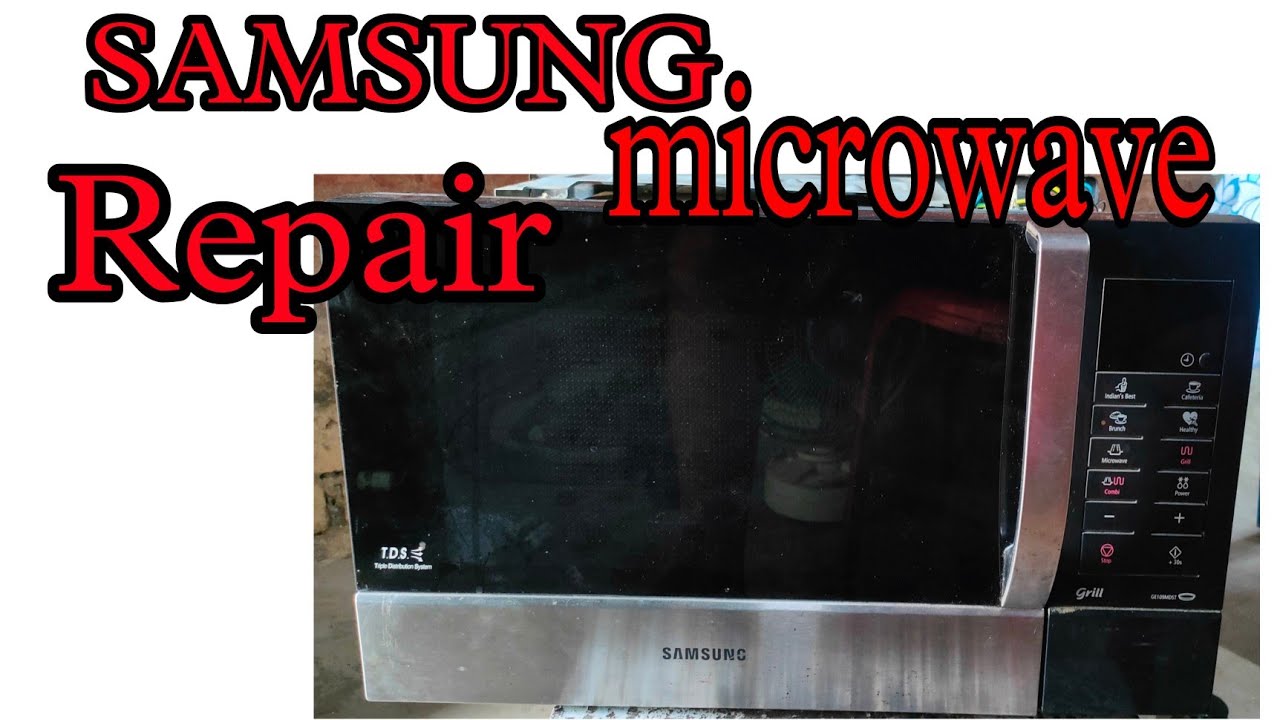 SAMSUNG Microwave oven repair ON nahi ho raha hai