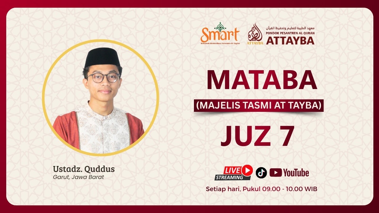[ LIVE ] JUZ 7 MATABA ( Majelis Tasmi At Tayba )