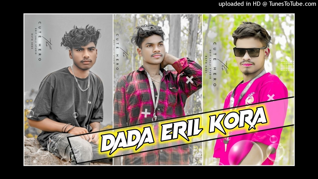 Dada Eril Kora Ne New Santhali dj remix song video Dj Lalji cc