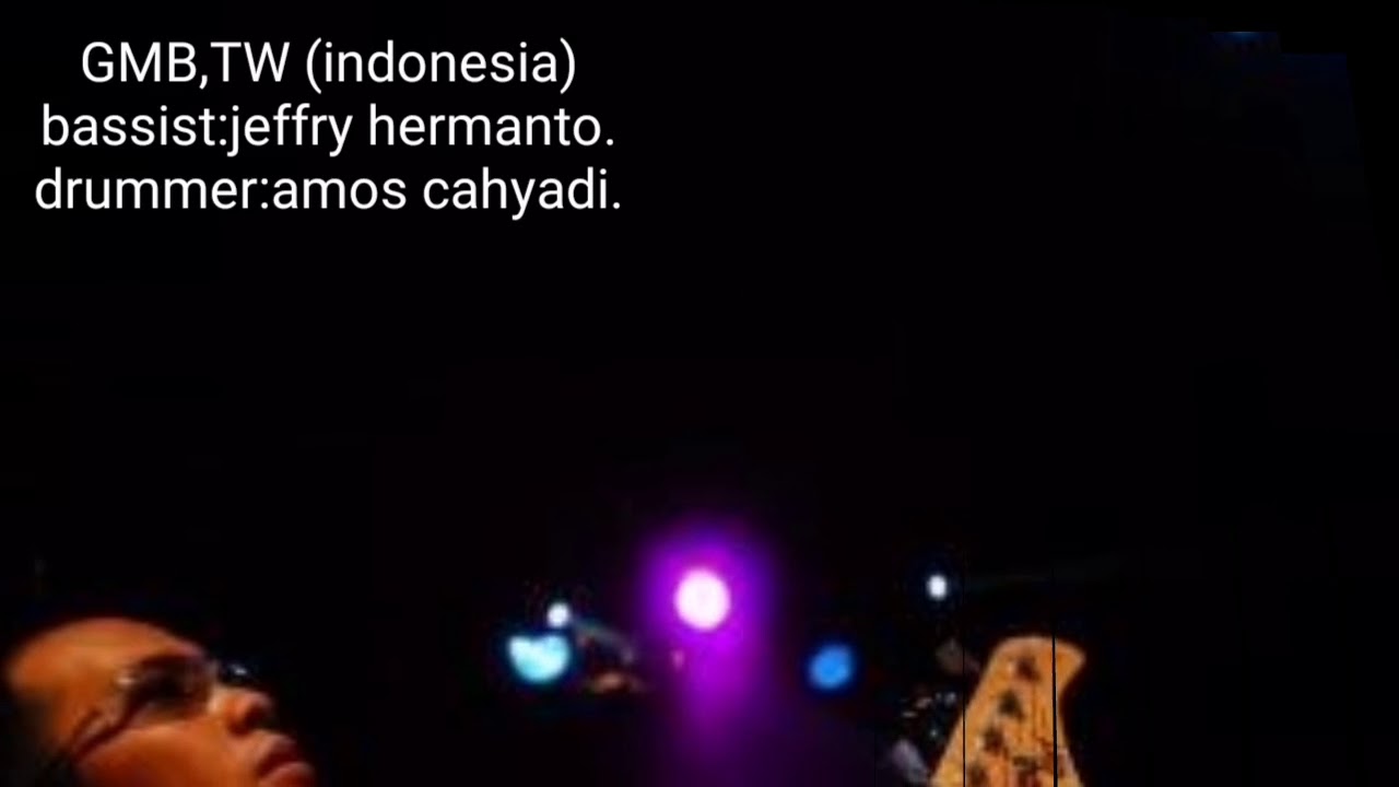 GMB TW INDONESIA.. bassist:jeffry Hermanto.. Drummer:Amos cahyadi