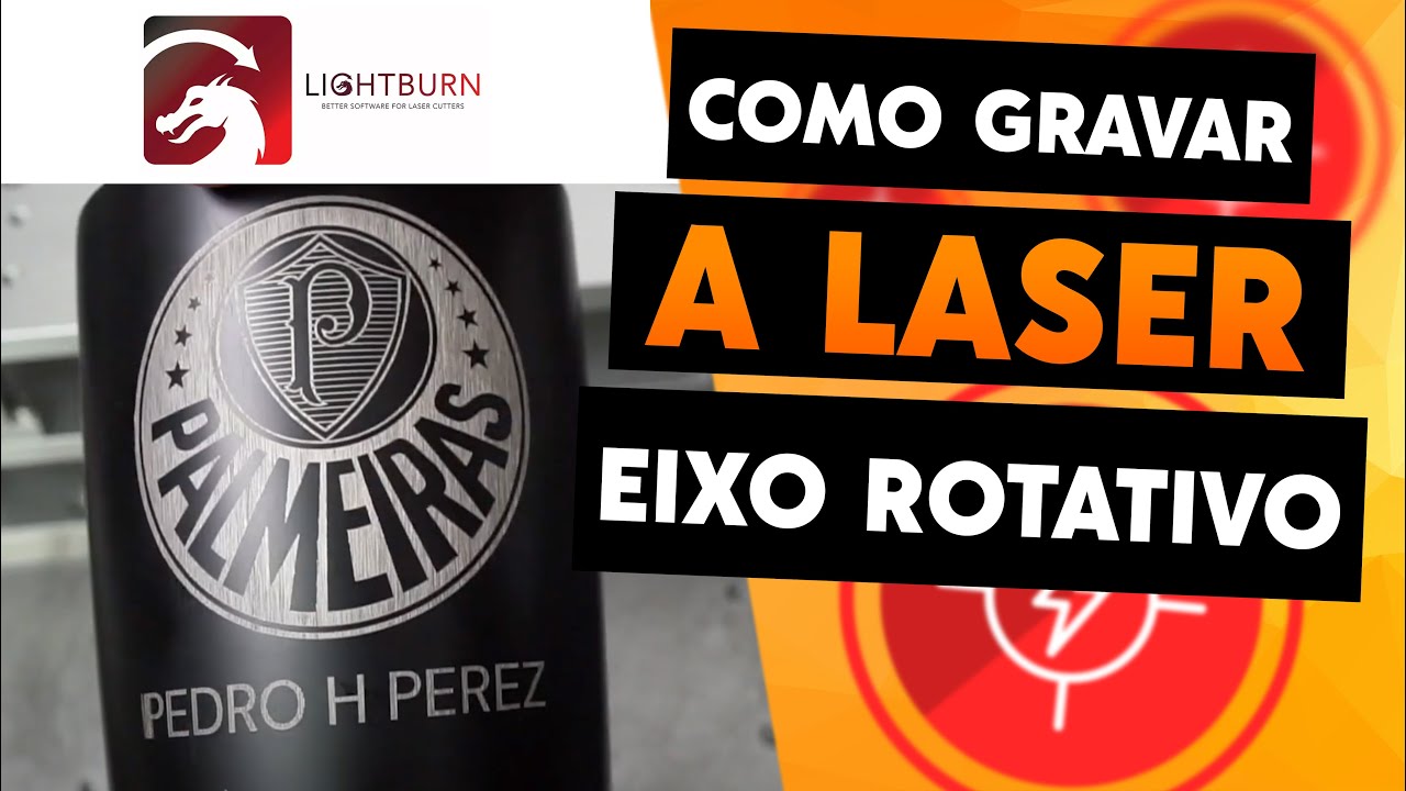 COMO GRAVAR COM EIXO ROTATIVO LIGHTBURN | TRANSLASER
