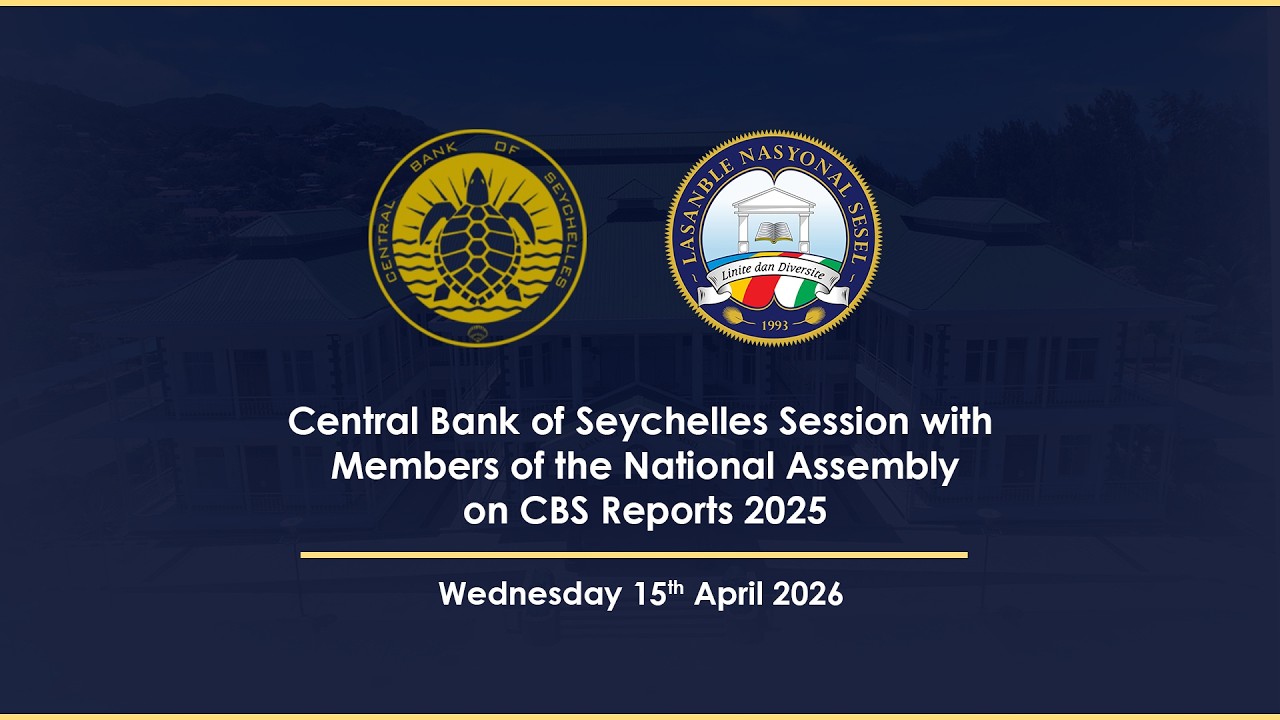 Central Bank of Seychelles Session with Members of the National Assembly on CBS Reports 2025