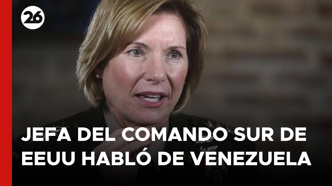 La jefa del Comando Sur de Estados Unidos habló de Venezuela