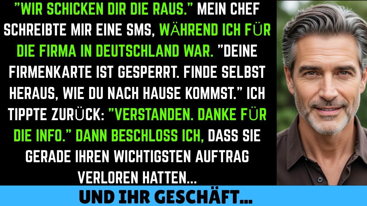 Sie haben mich per SMS in Deutschland gefeuert;Meine Firmenkarte gesperrt | BüroRache