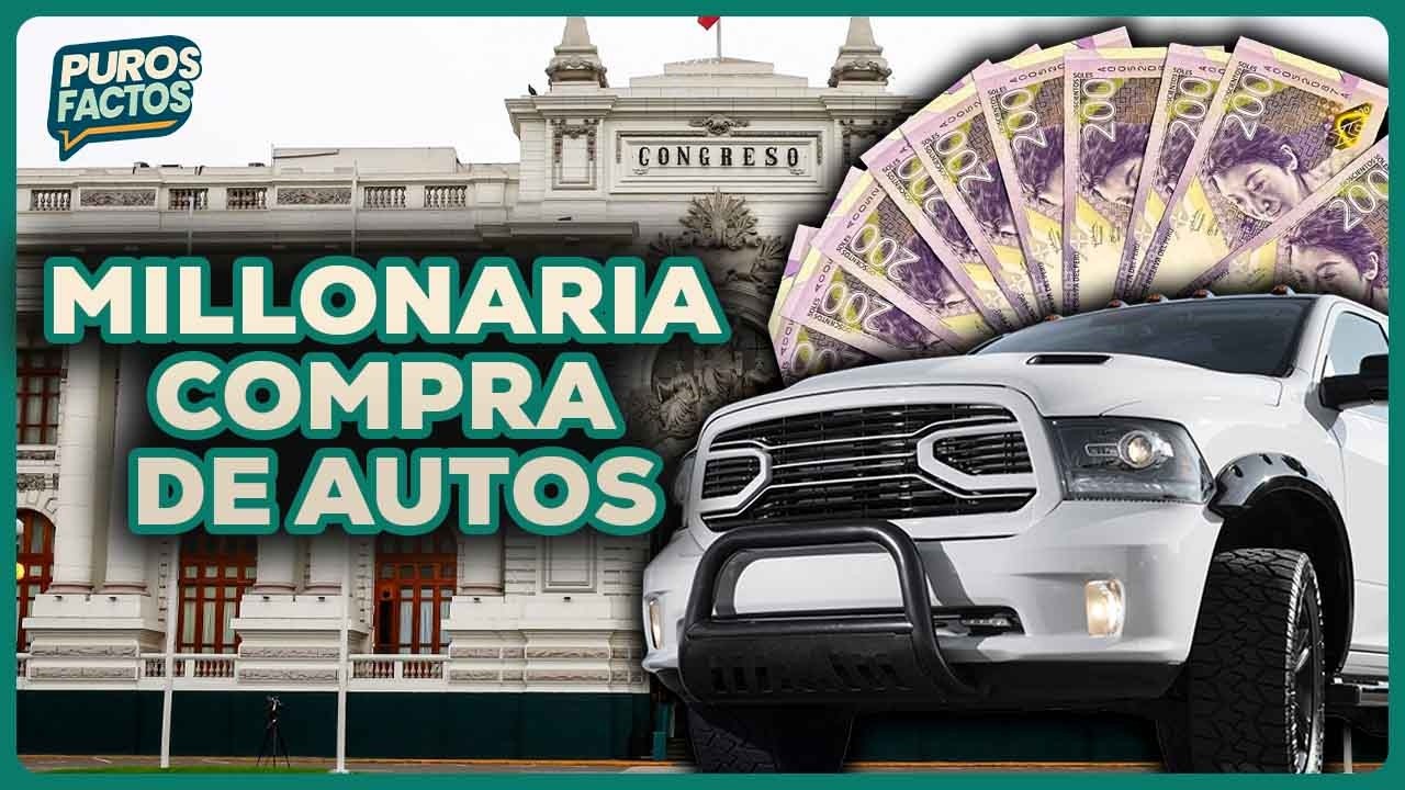 Congreso pagará más de S/1 millón por 10 vehículos para su flota | SEGMENTO #PurosFactos