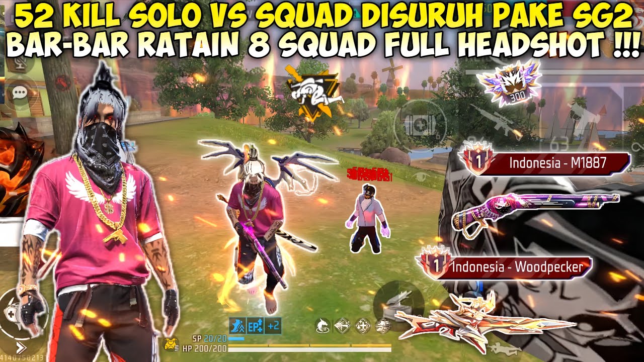 52 KILL SOLO VS SQUAD DITANTANG PAKE WODPOKER & SG 2 BAR-BAR NO REM RATAIN 8 SQUAD FULL HEADSHOT🔥