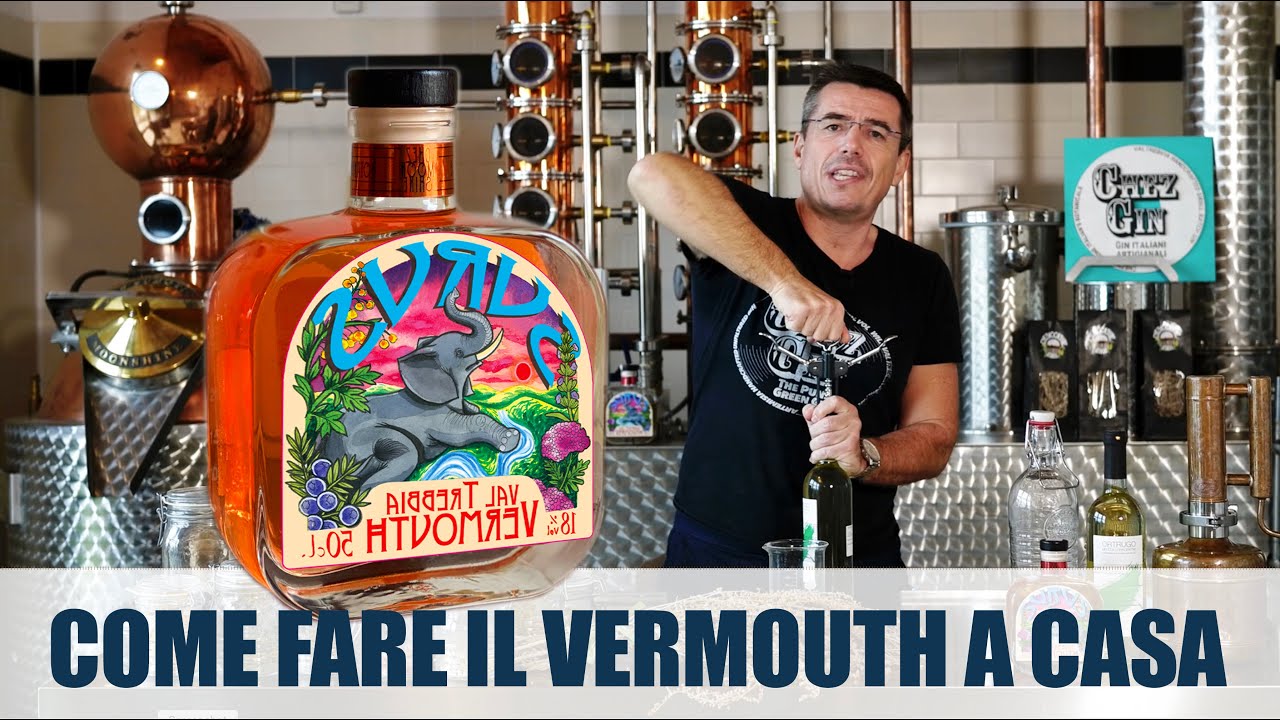 Come fare il Vermouth.