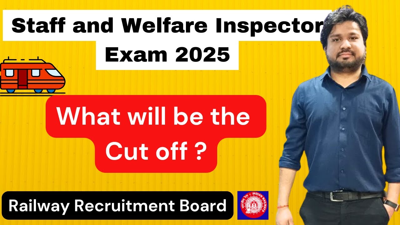What will be the Cut off? - Staff and Welfare Inspector Exam 2025 - RRB Recruitment
