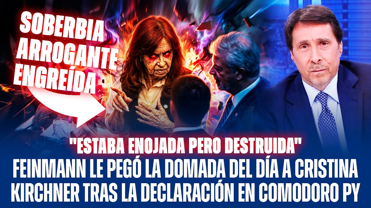 FEINMANN LE PEGÓ LA DOMADA DEL DIA A CRISTINA KIRCHNER TRAS LA DECLARACIÓN EN COMODORO PY