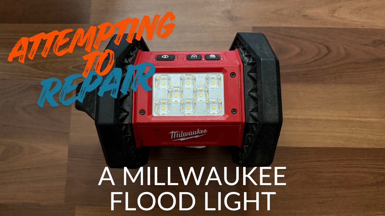 Attempting To Repair A Milwaukee Flood Light