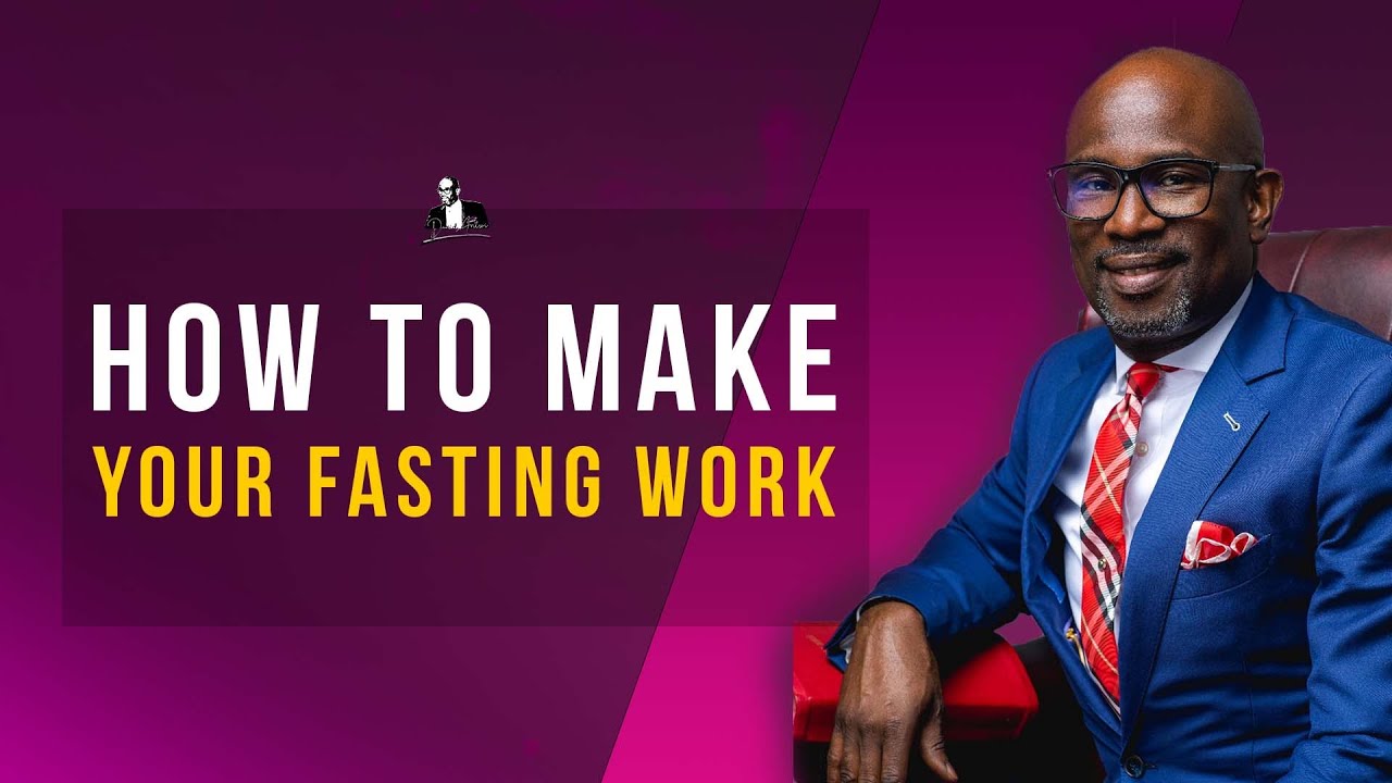 How To Make Your Fasting Work | David Antwi