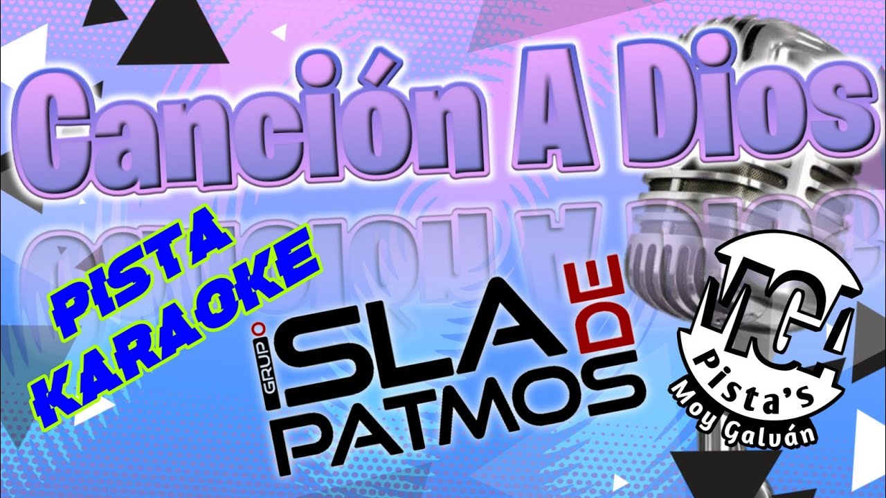 Canción A Dios (Isla De Patmos) Pista Karaoke