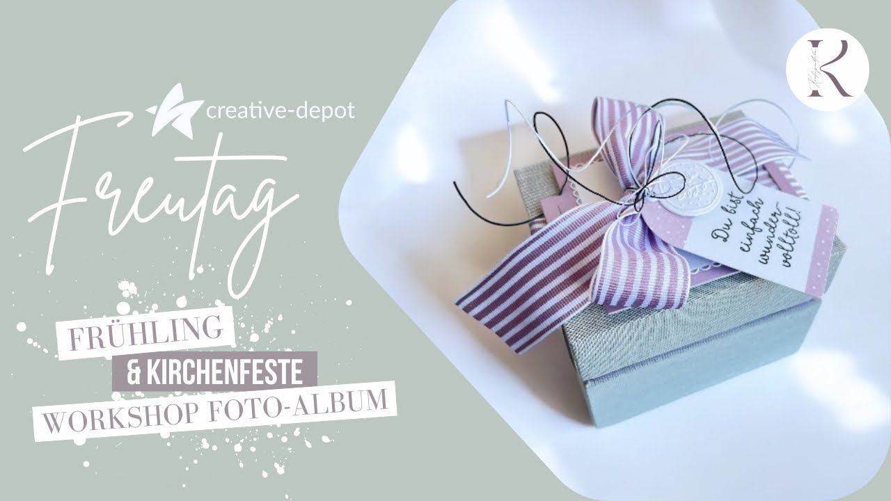 FREUTAG | Frühling & Kirchenfeste | Foto-Album Workshop | Verpackung | Creative Depot | März 2025