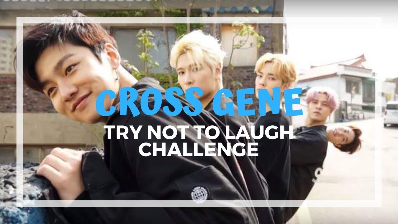 Cross Gene - Try not to laugh challenge