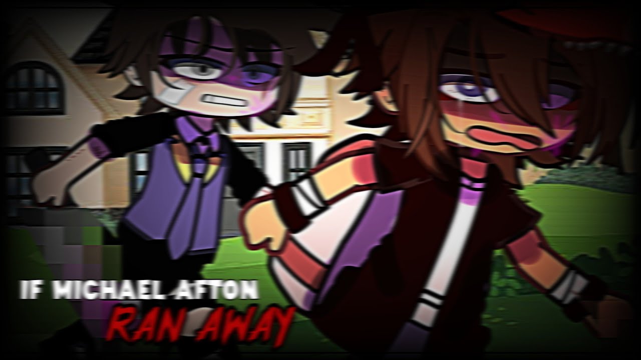 If Michael Afton Ran Away // FnaF // Gachaclub //