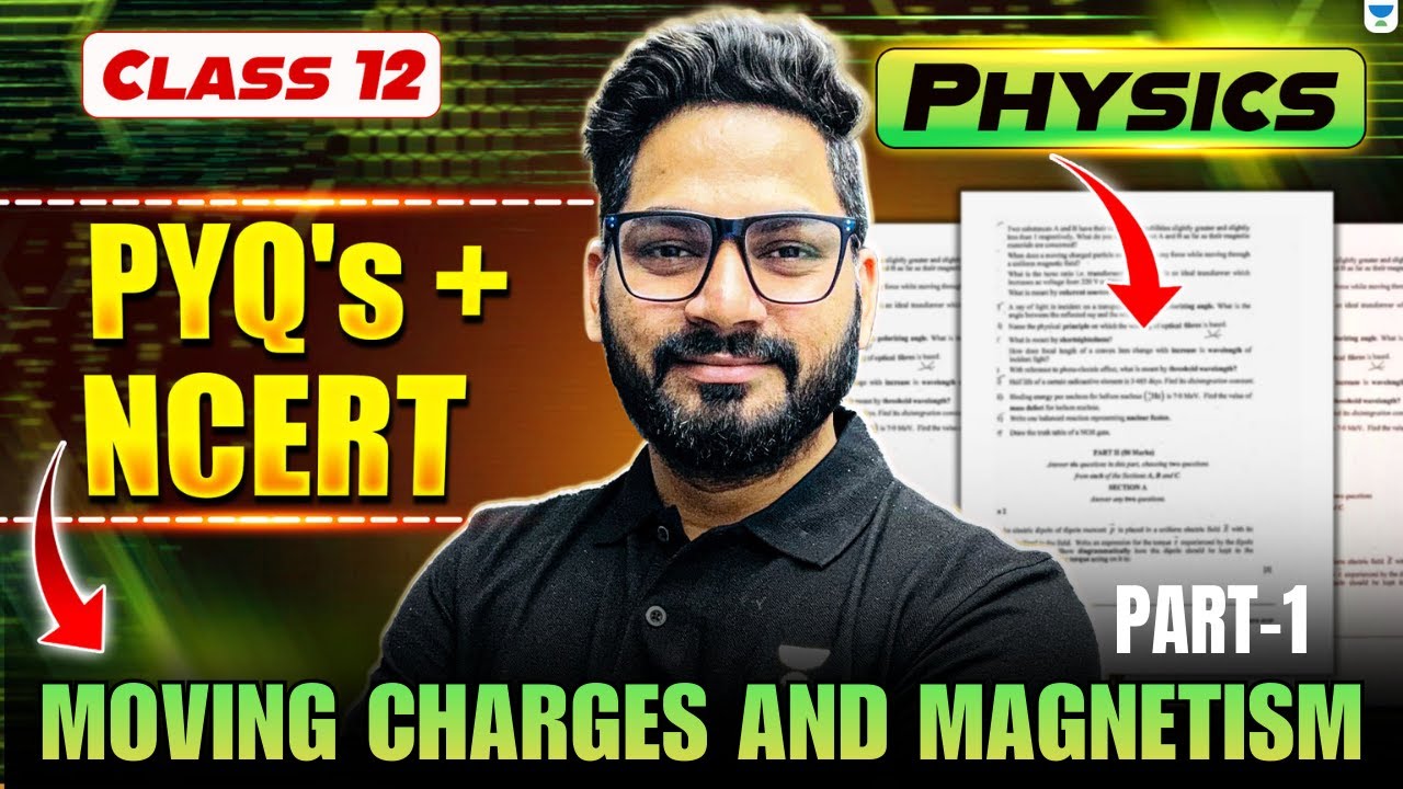 Class 12 Physics | Moving Charges and Magnetism: PYQs + NCERT | Boards 2026 | By Sunil Sir