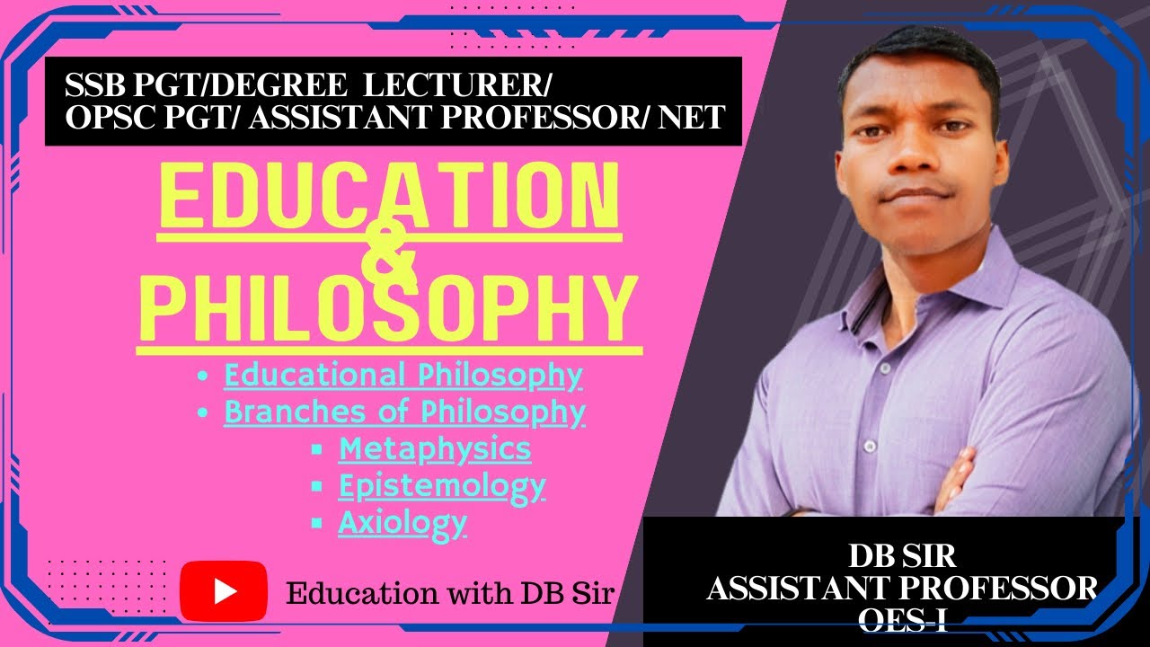 Educational Philosophy || Branches of Philosophy || Metaphysics || Epistemology || Axiology || SSB |