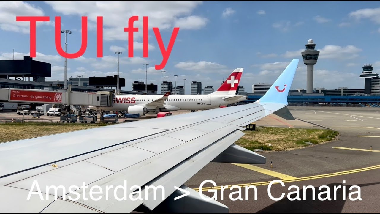 Flying the Holiday Airline TUI fly ✈️ Flight OR1633 Amsterdam - Las Palmas de Gran Canaria