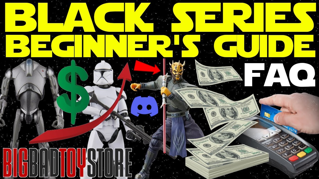 The Ultimate Star Wars Black Series Collector's Guide For Beginners! FAQ Volume 1